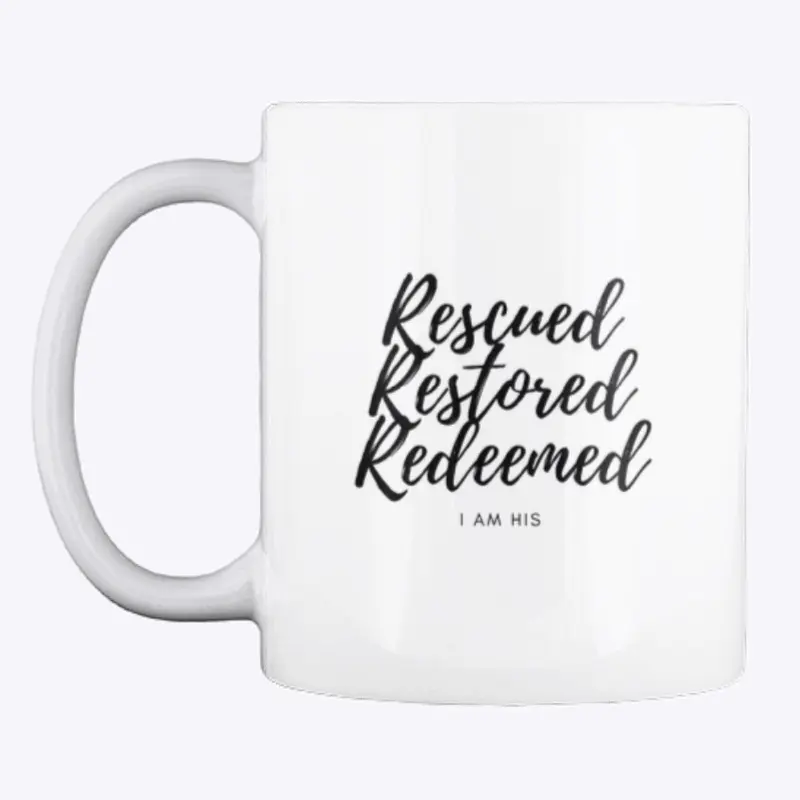 Rescued, Restored, Redeemed "I am His"